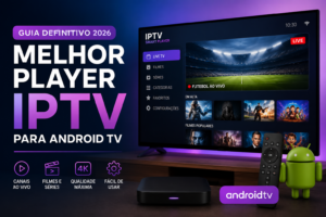 Melhor player IPTV para Android TV