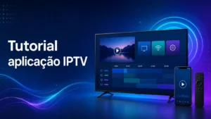 Tutorial aplicação IPTV num televisor com menus de configuração e guia de canais