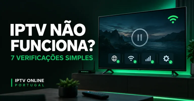 IPTV não funciona: verificação da ligação e da aplicação numa Smart TV