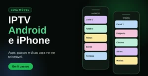 IPTV Android e iPhone: como ver no telemóvel